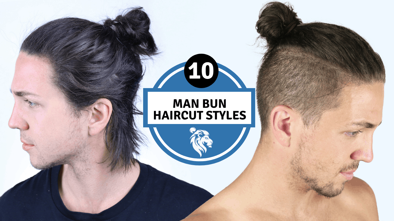 10 Different Man Bun Styles – Men’s Long Hairstyles