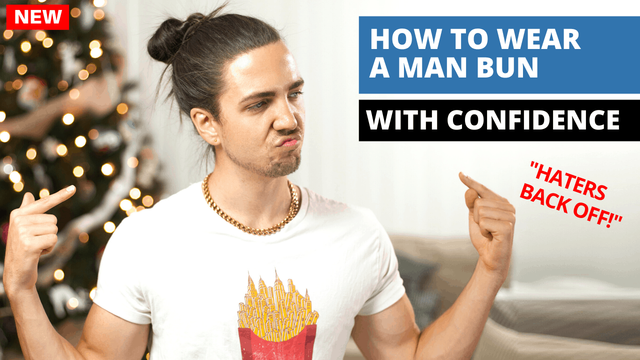 How to Pull Off a Man Bun with Confidence – Man Buns & Manes