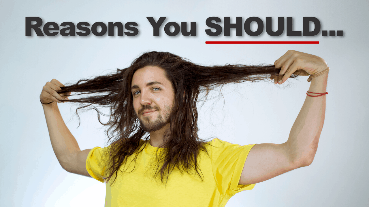 Reasons to Grow Out Your Hair If You’re a Guy